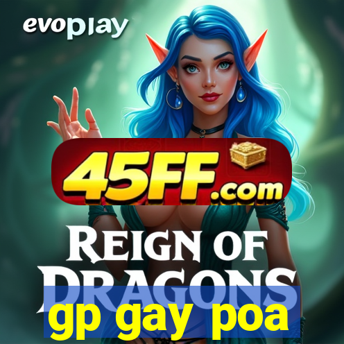 gp gay poa
